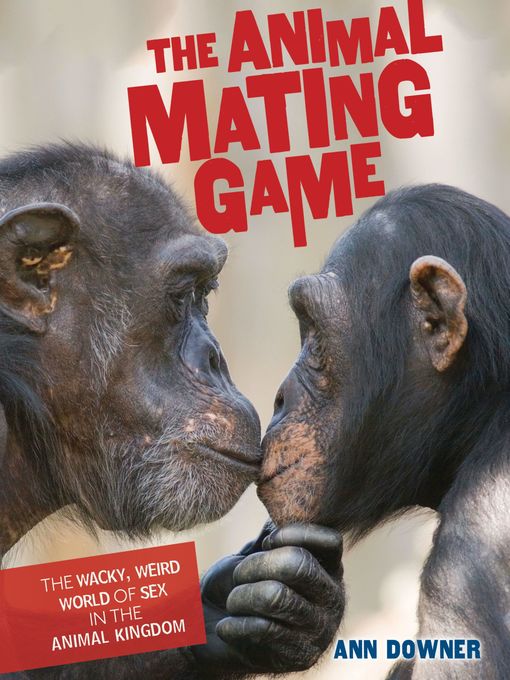 Title details for The Animal Mating Game by Ann Downer - Available